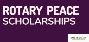 [USA/UK/Nhật Bản/Australia/Thụy Điển/Thái Lan] Học Bổng Rotary Peace 2021/2022