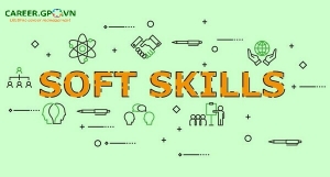 Những kỹ năng mềm cần thiết cho nhân viên mới