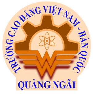 CAO ĐẲNG NGHỀ VIỆT NAM - HÀN QUỐC QUẢNG NGÃI