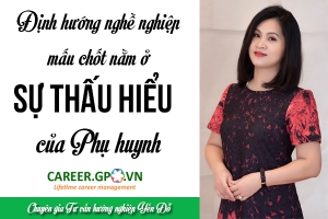 “Hướng nghiệp cùng con - mấu chốt từ sự thấu hiểu của phụ huynh”
