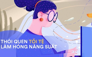 8 thói quen giết chết năng suất làm việc của bạn