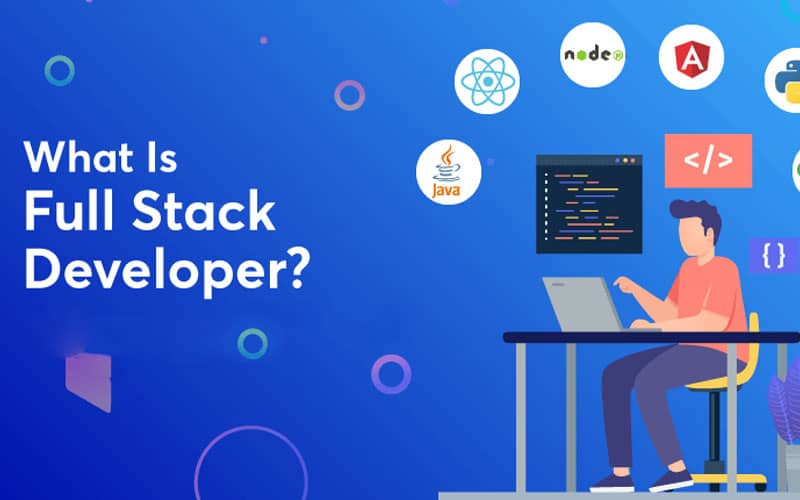 Full Stack là gì? Công việc của một Full Stack Developer-hướng nghiệp GPO 