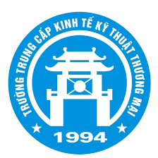 TRUNG CẤP KINH TẾ KỸ THUẬT THƯƠNG MẠI HÀ NỘI