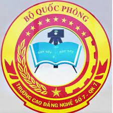 CAO ĐẲNG NGHỀ SỐ 7- BỘ QUỐC PHÒNG