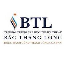 TRUNG CẤP KINH TẾ KỸ THUẬT BẮC THĂNG LONG