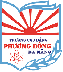 CAO ĐẲNG PHƯƠNG ĐÔNG - ĐÀ NẴNG